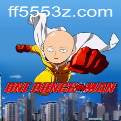 OnePunchMan: Explore o Fenômeno do Jogo com FF555Bet