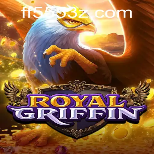 Descubra o Fascinante Mundo de RoyalGriffin: Um Jogo Inovador com FF555Bet